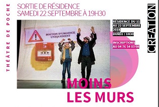 Affiche du spéctacle&quot;Moins les murs&quot;  22/09/ 2018