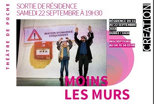 Affiche du spéctacle"Moins les murs" 22/09/ 2018